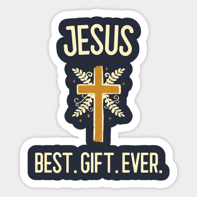 Jesus the best gift ever Sticker by WOAT